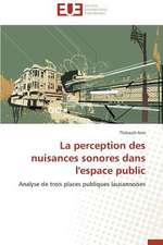 La Perception Des Nuisances Sonores Dans L'Espace Public