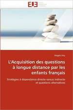 L'Acquisition des questions à longue distance par les enfants français