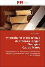 Interculturel et Didactique du Français Langue Etrangère Cas du Maroc