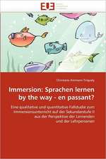 Immersion: Sprachen lernen by the way - en passant?