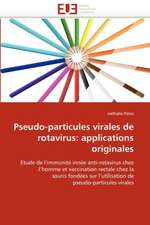 Pseudo-particules virales de rotavirus: applications originales