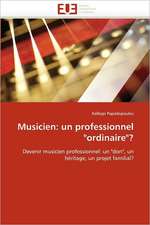 Musicien: un professionnel "ordinaire"?