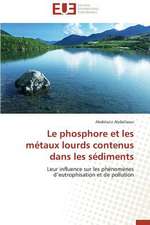 Le Phosphore Et Les Metaux Lourds Contenus Dans Les Sediments