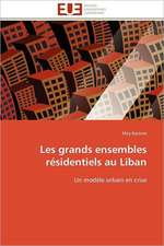 Les grands ensembles résidentiels au Liban