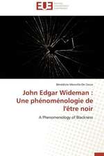 John Edgar Wideman: Une Phenomenologie de L'Etre Noir