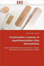 Cicatrisation Cutanee Et Experimentation D'Un Biomateriau: Notion Et Implications