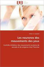 Les neurones des mouvements des yeux