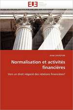 Normalisation Et Activites Financieres: Un Art Politique?