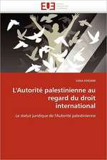 L'Autorité palestinienne au regard du droit international