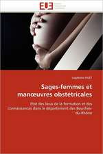 Sages-Femmes Et Man Uvres Obstetricales: Entre Heros Et Zero