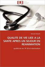 Qualite de Vie Liee a la Sante Apres Un Sejour En Reanimation