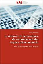 La réforme de la procédure de recouvrement des impôts d''état au Benin