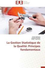 La Gestion Statistique de La Qualite: Principes Fondamentaux