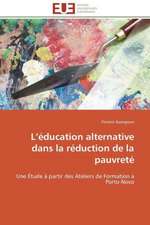 L Education Alternative Dans La Reduction de La Pauvrete: Mode de Traitement de L'Information Et Observance Aux Arv