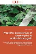 Proprietes Antiulcereuse Et Spasmogene de Anthocleista Vogelii: Une Nouvelle Hanse