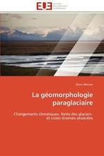 La Geomorphologie Paraglaciaire