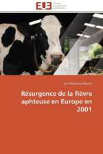 Resurgence de La Fievre Aphteuse En Europe En 2001