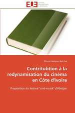 Contritubtion a la Redynamisation Du Cinema En Cote D'Ivoire