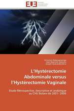 L Hysterectomie Abdominale Versus L Hysterectomie Vaginale: de La Normativite a la Justiciabilite