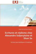 Ecritures Et Realisme Chez Alexandre Soljenytsine Et Shan Sa