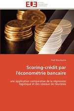 Scoring-Credit Par L'Econometrie Bancaire: Rupture Ou Continuite?