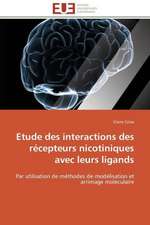 Etude Des Interactions Des Recepteurs Nicotiniques Avec Leurs Ligands: Role Des Feedbacks Visuels