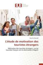 L'Etude de Motivation Des Touristes Etrangers: Solutions Analytiques Pures