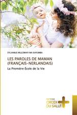 LES PAROLES DE MAMAN (FRANÇAIS-NERLANDAIS)