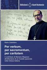 Per verbum, per sacramentum, percaritatem