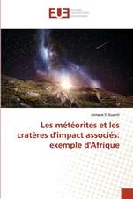 Les météorites et les cratères d'impact associés: exemple d'Afrique