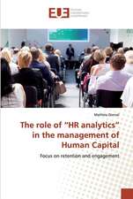 The role of ¿HR analytics¿ in the management of Human Capital