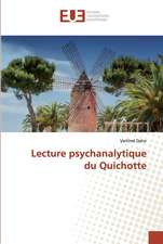 Lecture psychanalytique du Quichotte