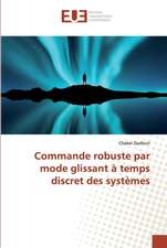 Commande robuste par mode glissant à temps discret des systèmes