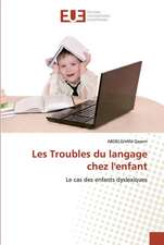 Les Troubles du langage chez l'enfant