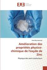 Amélioration des propriétés physico-chimique de l'oxyde de Zinc