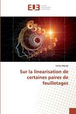 Sur la linearisation de certaines paires de feuilletages