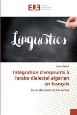 Intégration d'emprunts à l'arabe dialectal algérien en français