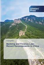 Banking and Finance Law: Recent Developments in China