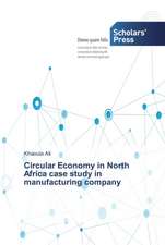 Circular Economy in North Africa case study in manufacturing company