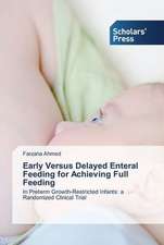 Early Versus Delayed Enteral Feeding for Achieving Full Feeding