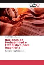 Nociones de Probabilidad y Estadística para Ingenierìa