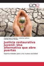 Justicia restaurativa Juvenil: Una alternativa que abre puertas