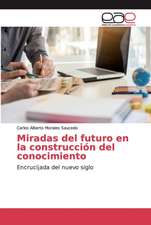 Miradas del futuro en la construcción del conocimiento