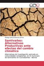 Santivañez: Alternativas Productivas ante efectos del cambio climático