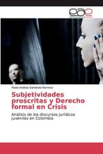 Subjetividades proscritas y Derecho formal en Crisis