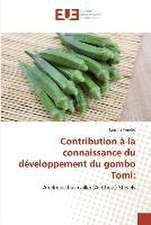 Contribution à la connaissance du développement du gombo Tomi: