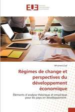 Régimes de change et perspectives du développement économique