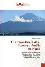 L¿Extrême-Orient dans l¿¿uvre d¿Amélie Nothomb