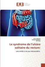 Le syndrome de l¿ulcère solitaire du rectum: