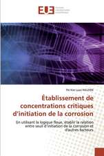 Établissement de concentrations critiques d¿initiation de la corrosion